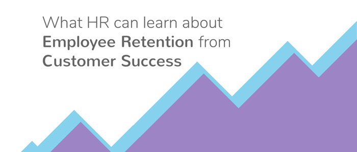 customer success and employee retention